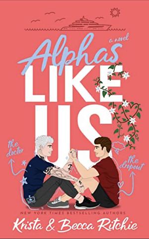 Alphas Like Us by Krista Ritchie, Becca Ritchie