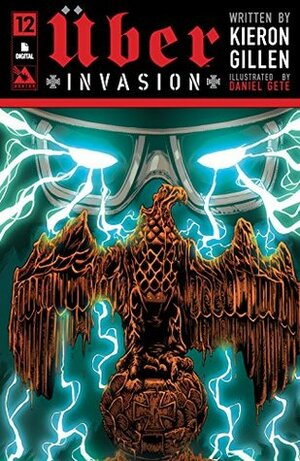 Uber: Invasion #12 by Juan Rodriguez, Kieron Gillen, Daniel Gete