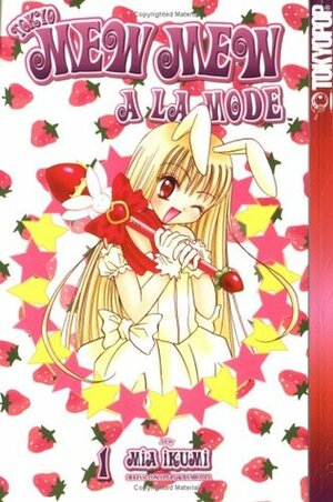 Tokyo Mew Mew A La Mode, Vol. 1 by Mia Ikumi