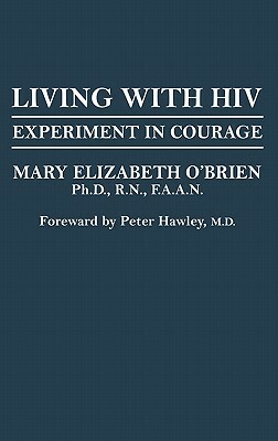 Living with HIV: Experiment in Courage by Mary O'Brien