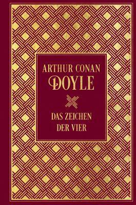 Sherlock Holmes: Das Zeichen der Vier: Leinen mit Goldprägung by Arthur Conan Doyle