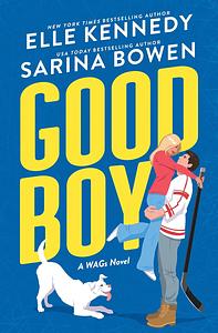 Good Boy by Elle Kennedy, Sarina Bowen