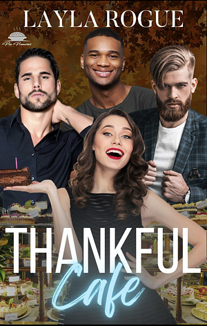 Thankful Cafe by Layla Rogue