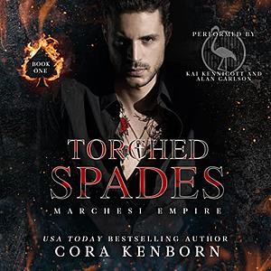 Torched Spades  by Cora Kenborn