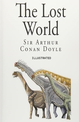 The Lost World Illustrated by Arthur Conan Doyle