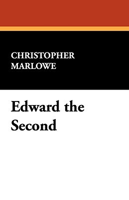 Edward the Second by Christopher Marlowe