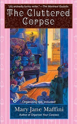 The Cluttered Corpse by Mary Jane Maffini
