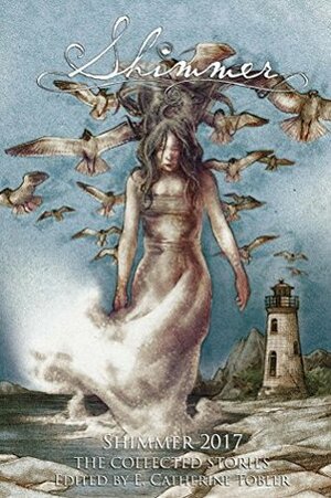 Shimmer 2017: The Collected Stories by Michael Matheson, Octavia Cade, Aimee Ogden, Martin Cahill, Heather Morris, Mary Robinette Kowal, Malon Edwards, John M. Shade, Emily Lundgren, Ashley Blooms, Lina Rather, Andrea Corbin, Sonja Natasha, Charles Payseur, Maria Haskins, Charlie Bookout, Naru Dames Sundar, Victoria Sandbrook, E. Catherine Tobler, Beth Wodzinski, Lucia Iglesias, Natalia Theodoridou, Brian Holguin, L.M. Davenport, Sonya Taaffe
