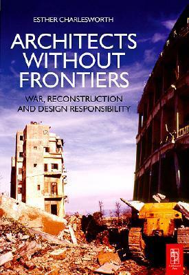 Architects Without Frontiers by Esther Charlesworth