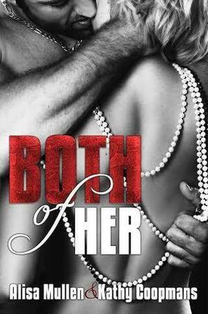 Both of Her by Kathy Coopmans, Alisa Mullen