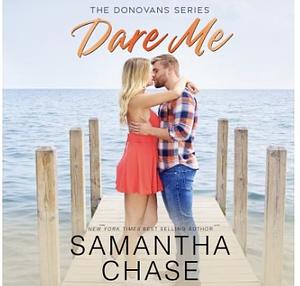 Dare me by Samantha Chase