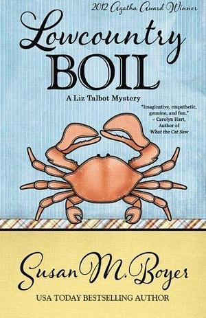 Lowcountry Boil (A Liz Talbot Mystery) (Volume 1) by Boyer, Susan M (September 18, 2012) Paperback First by Susan M. Boyer, Susan M. Boyer