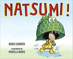 Natsumi! by Priscilla Burris, Susan Lendroth