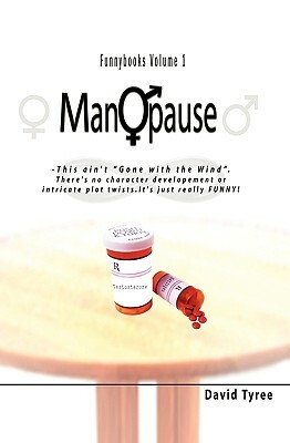 ManOpause by David Tyree