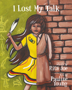 I Lost My Talk by Pauline Young, Rita Joe