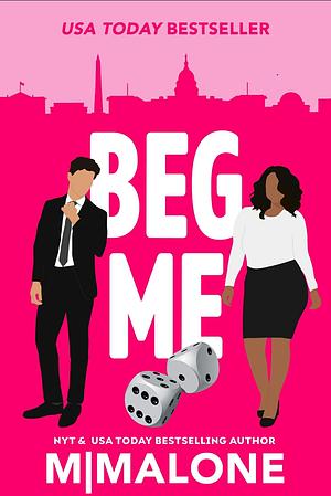 Beg Me by Minx Malone