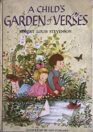 A Child's Garden of Verses by Robert Louis Stevenson