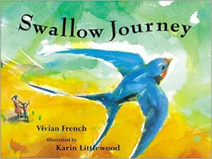 Swallow Journey by Karin Littlewood, Vivian French