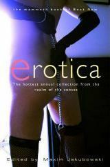 The Mammoth Book of Best New Erotica, volume 6/2007 by Claude Lalumière, Maxim Jakubowski