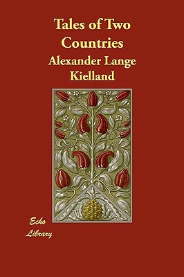 Tales of Two Countries by Alexander L. Kielland