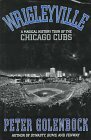 Wrigleyville: A Magical History Tour of the Chicago Cubs by Peter Golenbock