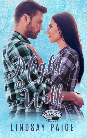 Might as Well by Lindsay Paige