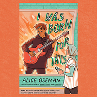 I Was Born for This by Alice Oseman