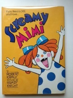 Screamy Mimi by Robert Kraus