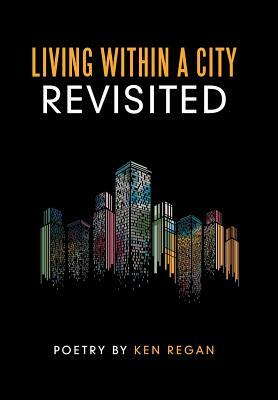 Living Within a City Revisited by Ken Regan