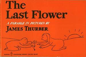 The Last Flower by James Thurber