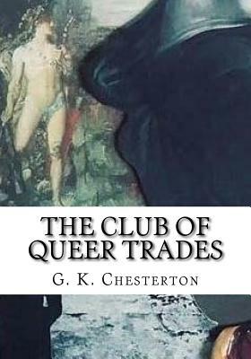 The Club of Queer Trades by G.K. Chesterton