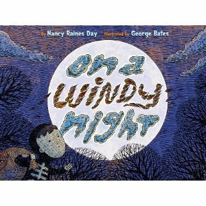 On a Windy Night by George Bates, Nancy Raines Day