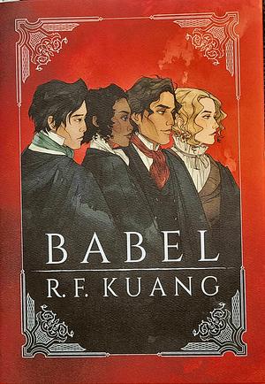 Babel: An Arcane History by R.F. Kuang