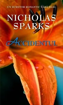 Accidentul by Nicholas Sparks, Nicholas Sparks