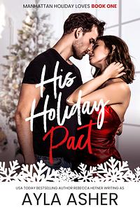 His Holiday Pact by Ayla Asher