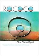 Rococo and Other Worlds: Selected Poems by Afzal Ahmed Syed, Musharraf Ali Farooqi