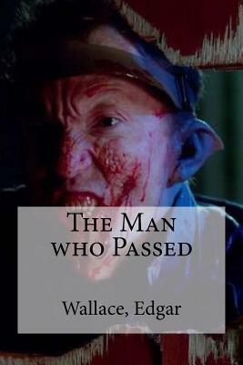 The Man who Passed by Edgar Wallace