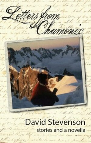 Letters from Chamonix by David Stevenson