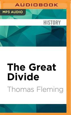 The Great Divide: The Conflict Between Washington and Jefferson That Defined a Nation by Thomas Fleming