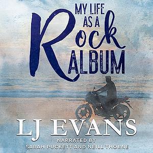 My Life as a Rock Album by L.J. Evans