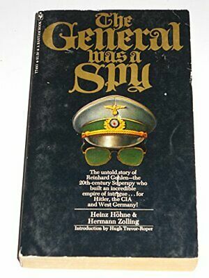 The General was a Spy: The Truth About General Gehlen and His Spy Ring by Hermann Zolling, Andrew Tully, Heinz Höhne, Hugh R. Trevor-Roper