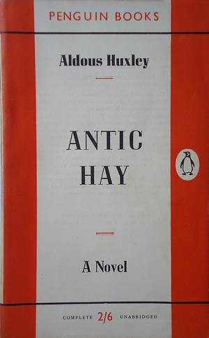 Antic Hay by Aldous Huxley