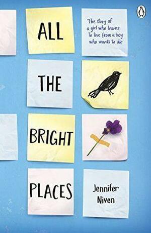 All the Bright Places by Jennifer Niven