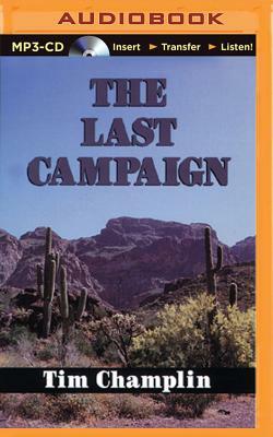 The Last Campaign by Tim Champlin