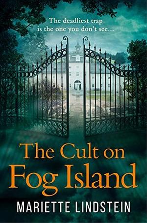 The Cult on Fog Island by Mariette Lindstein