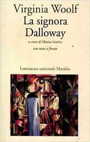 La signora Dalloway. Testo inglese a fronte by Virginia Woolf