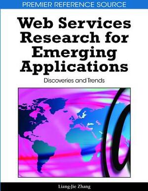 Web Services Research for Emerging Applications: Discoveries and Trends by 