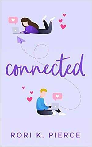 Connected by Rori K. Pierce