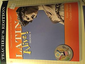Latin Alive! Book 1 by Karen Moore, Gaylan Dubose