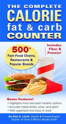 The Complete Calorie Fat & Carb Counter by Alex A. Lluch